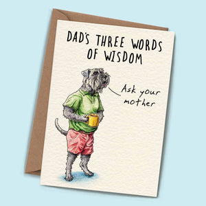 Dad's three words of wisdom - a card for dad