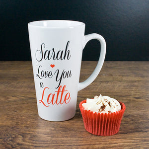 "I love you a latte" latte mug